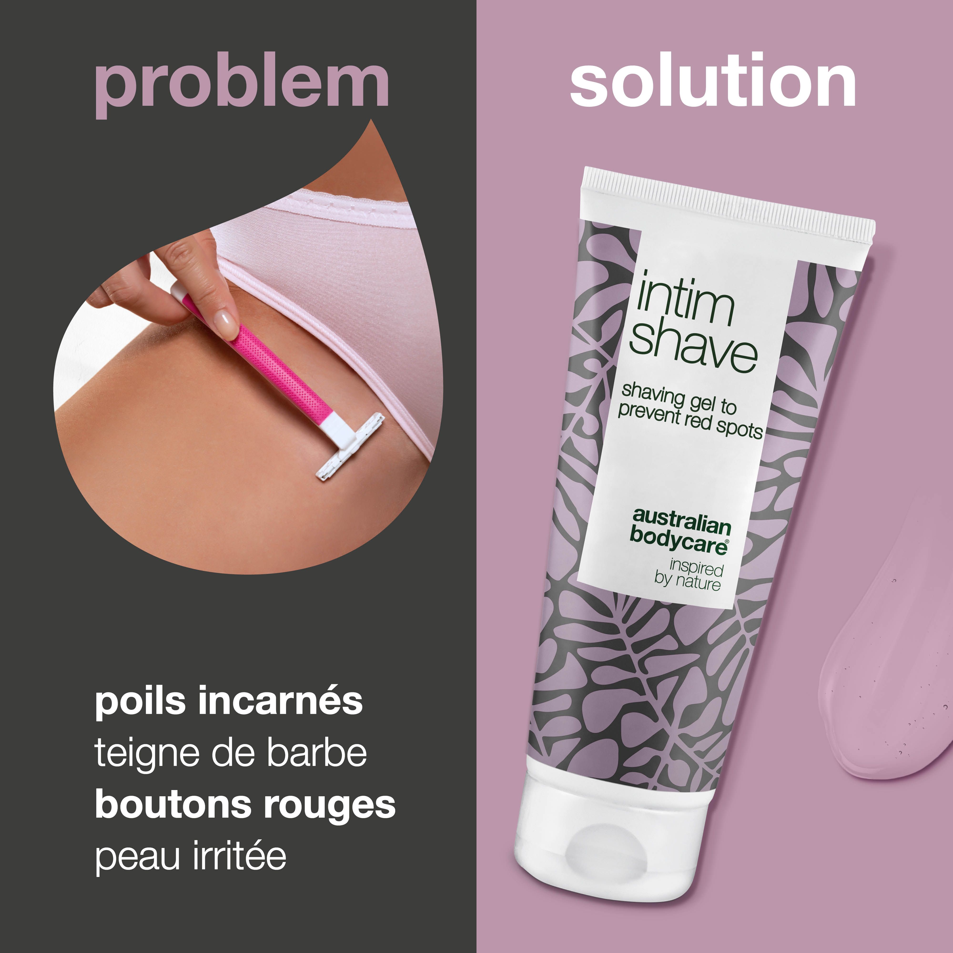 Comparaison: problème et solution. Gel à raser Intim Shave. Texte: Australian Bodycare, contre le feu du rasoir.