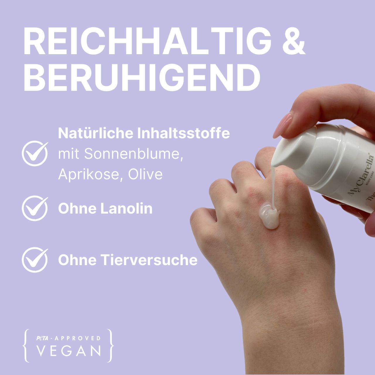 Hand met product. Tekst: Natuurlijke ingrediënten, zonder lanoline, zonder dierproeven. Merk: MyClarella. Vegan-keurmerk.