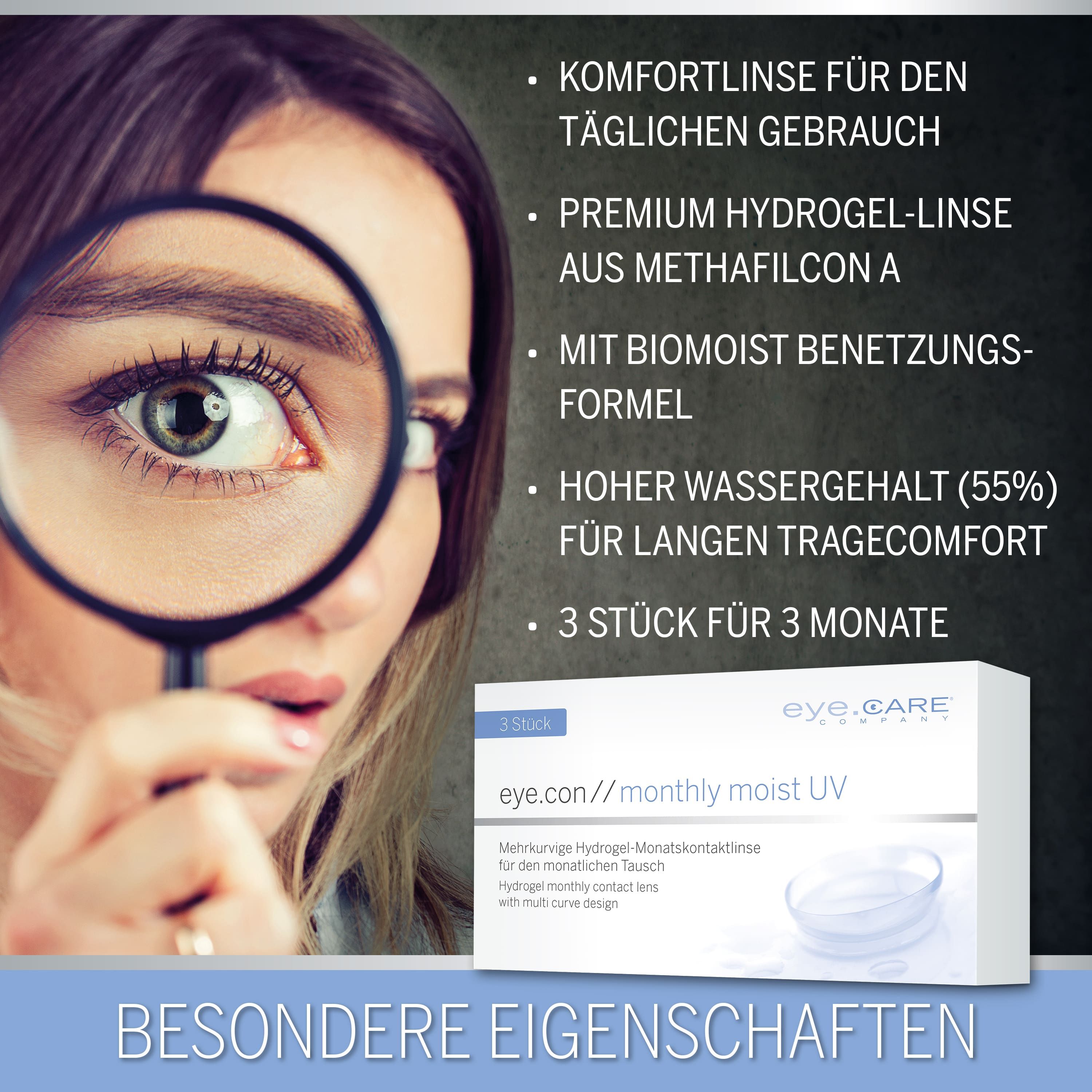Femme avec une loupe devant l'œil, à côté d'une boîte de lentilles de contact eye.con monthly moist UV. Le texte souligne les caractéristiques.