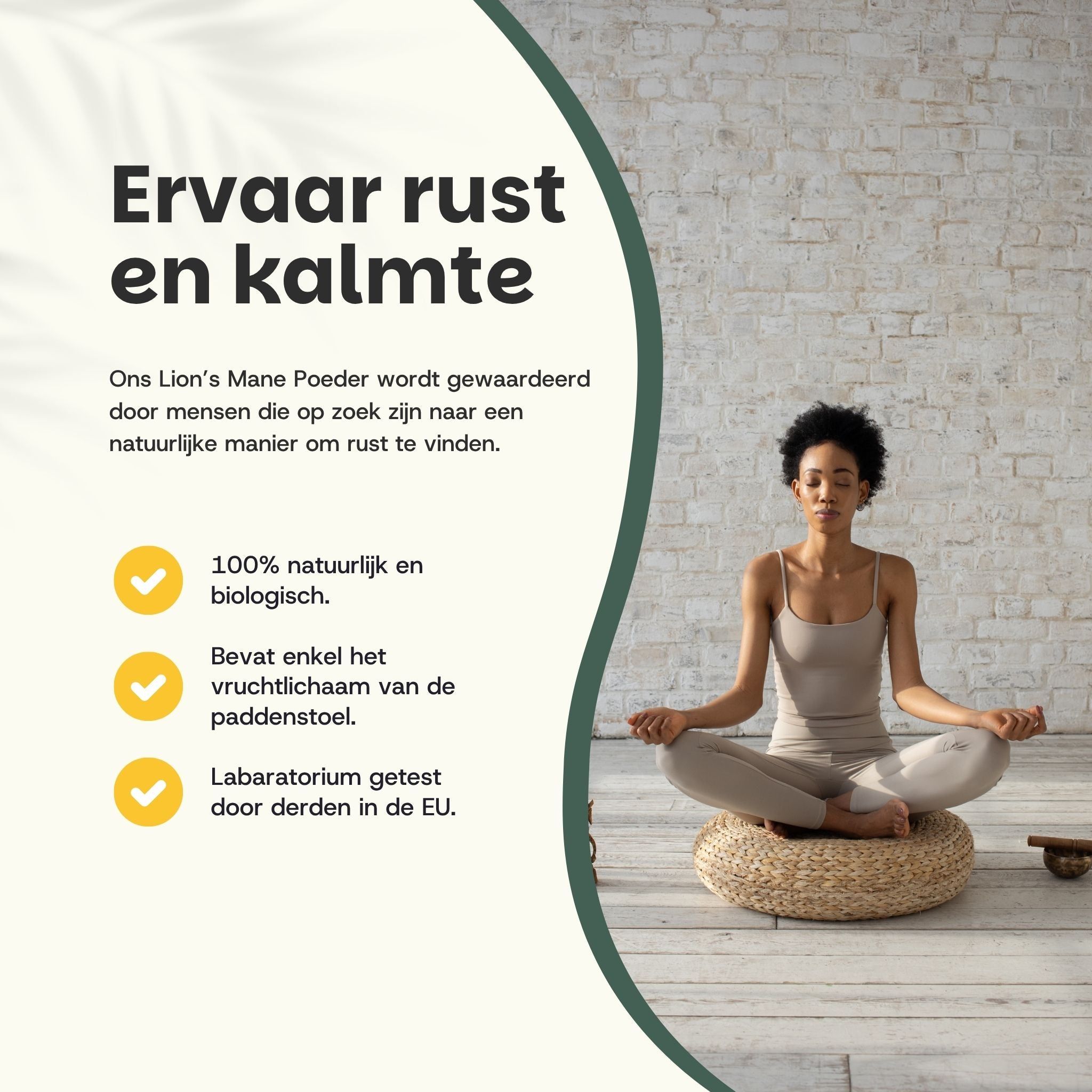 Vrouw mediteren. Tekst: Ervaar rust en kalmte. 100% natuurlijk en biologisch. Bevat alleen het vruchtlichaam.