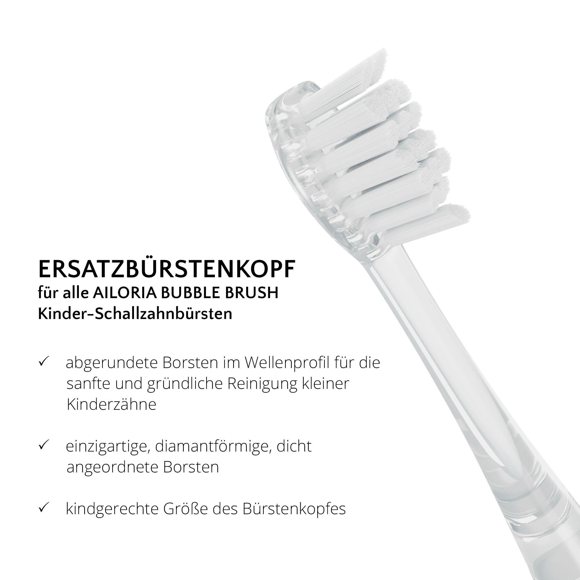 Gros plan d'une tête de brosse de rechange. Texte : Tête de brosse de remplacement pour AILORIA BUBBLE BRUSH. Soies arrondies, en losange.
