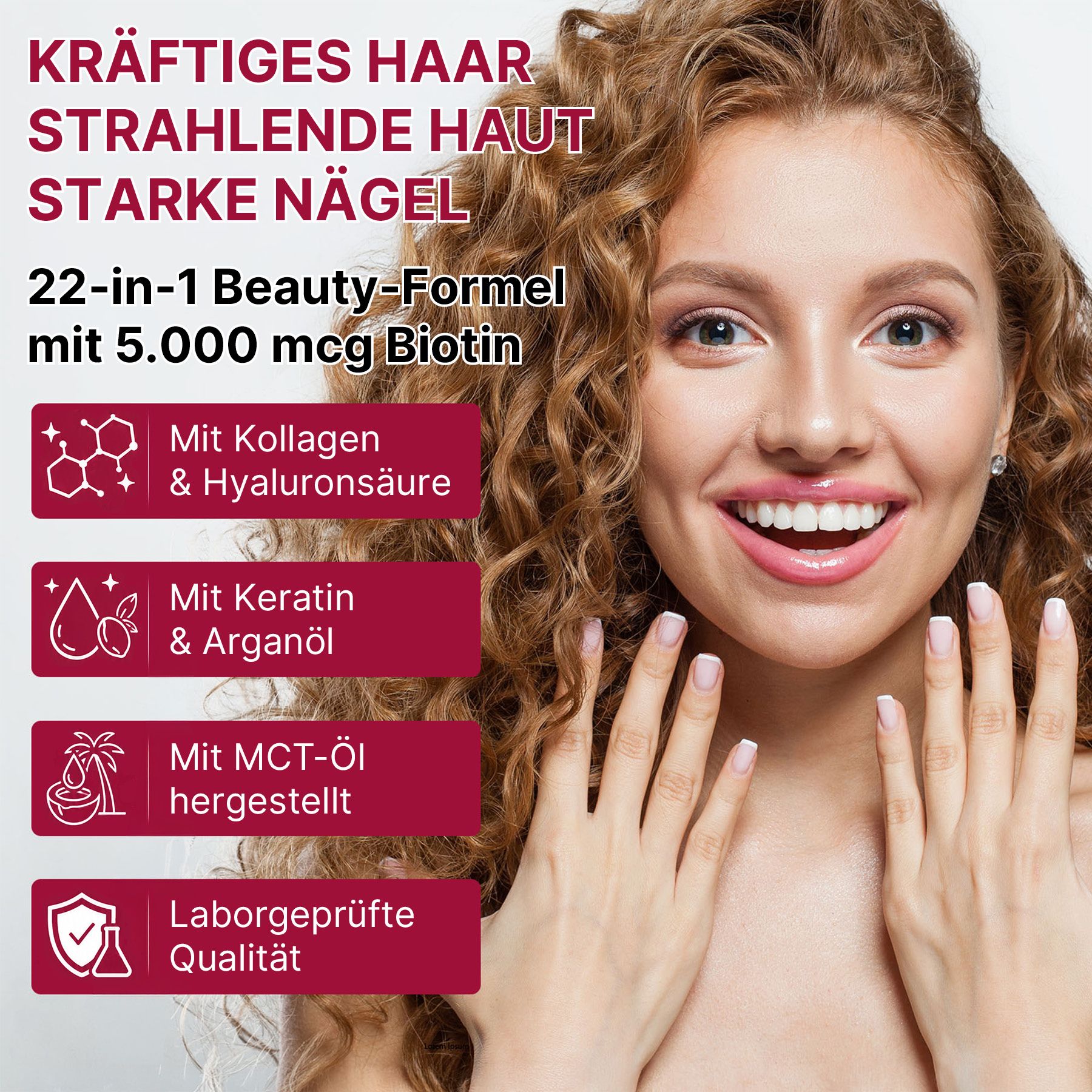 Femme aux cheveux volumineux et ongles soignés. Texte : Cheveux forts, peau éclatante, ongles solides. Formule beauté 22-en-1 avec 5.000 mcg de biotine.