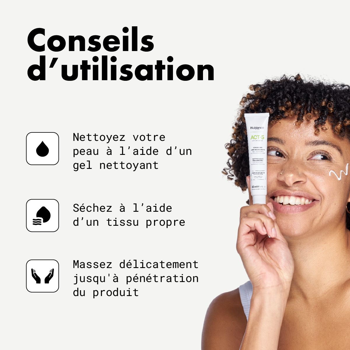 Femme avec tube de produit. Texte: Conseils d'utilisation. Icônes et texte décrivent les étapes.