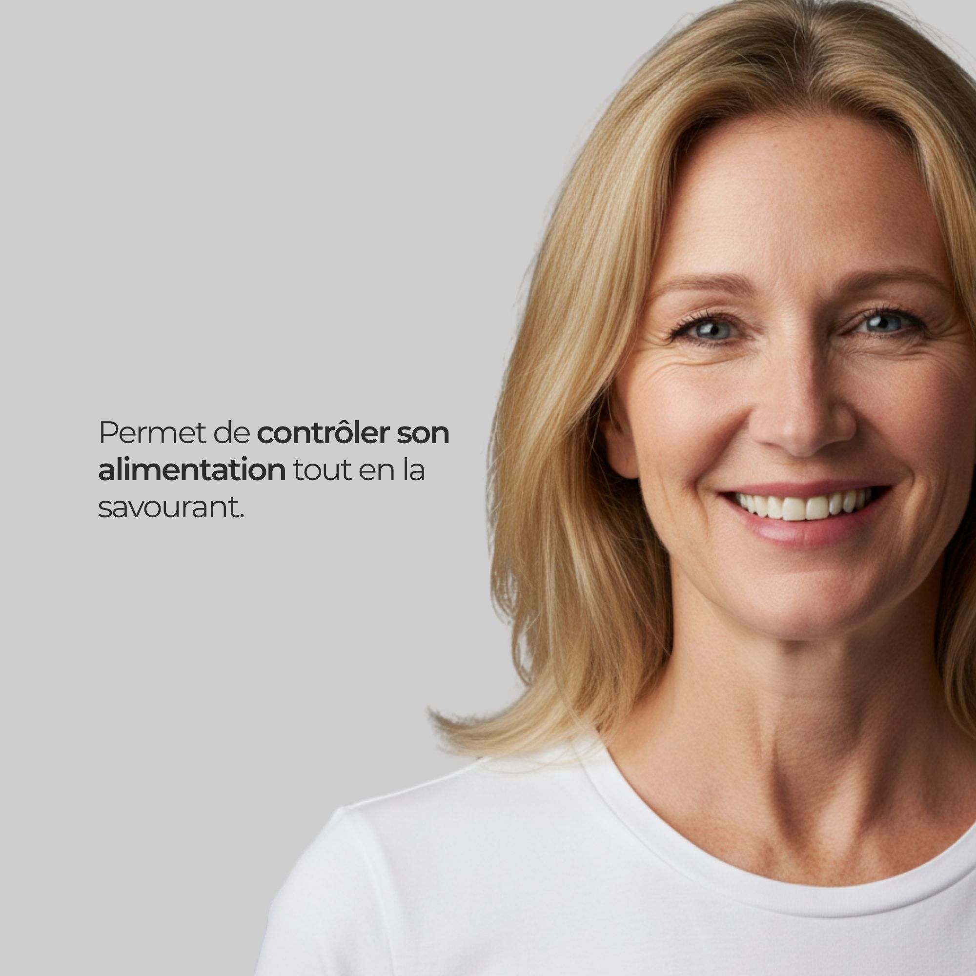 Portrait d'une femme souriante. Texte: Permet de contrôler son alimentation tout en savourant.