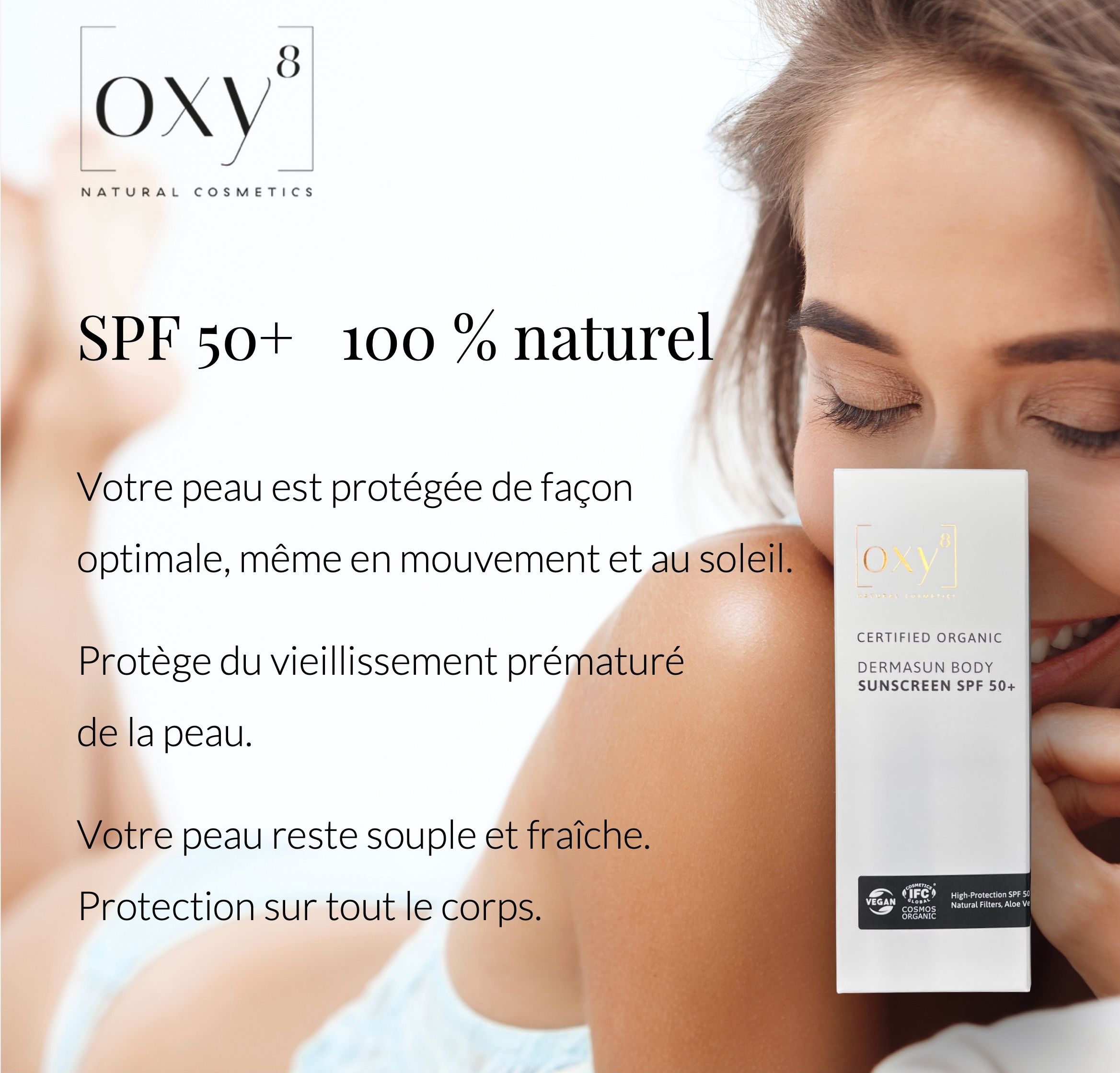 Femme allongée, emballage crème solaire. Texte: oxy8, SPF 50+, 100% naturel. Protection corps.