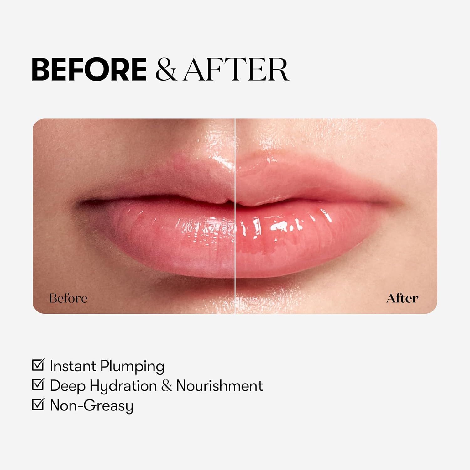 Vergelijking van lippen voor en na. Tekst: Instant Plumping, Deep Hydration & Nourishment, Non-Greasy.