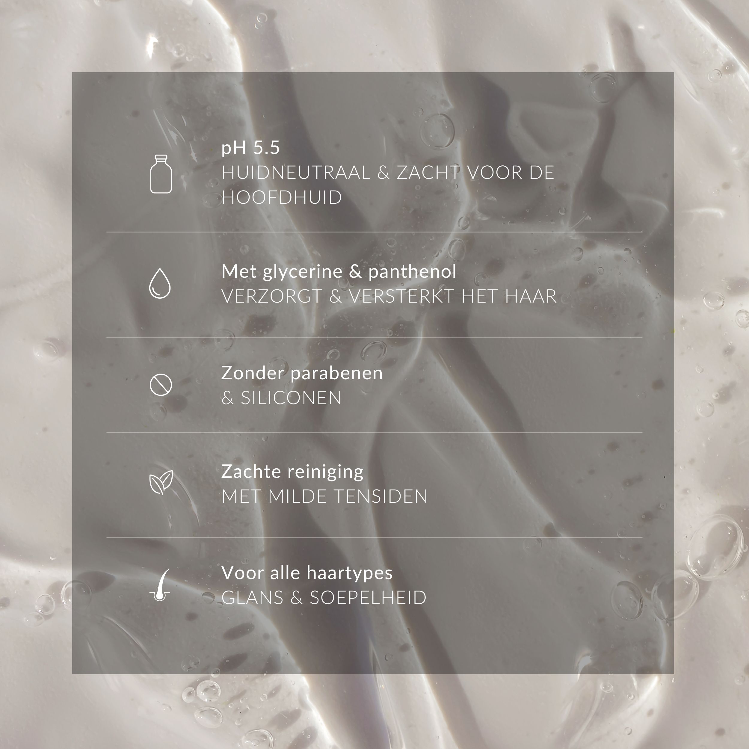 Tekst over shampoo-eigenschappen: pH 5.5, huidneutraal, met glycerine & panthenol, zonder parabenen & siliconen, zachte reiniging.