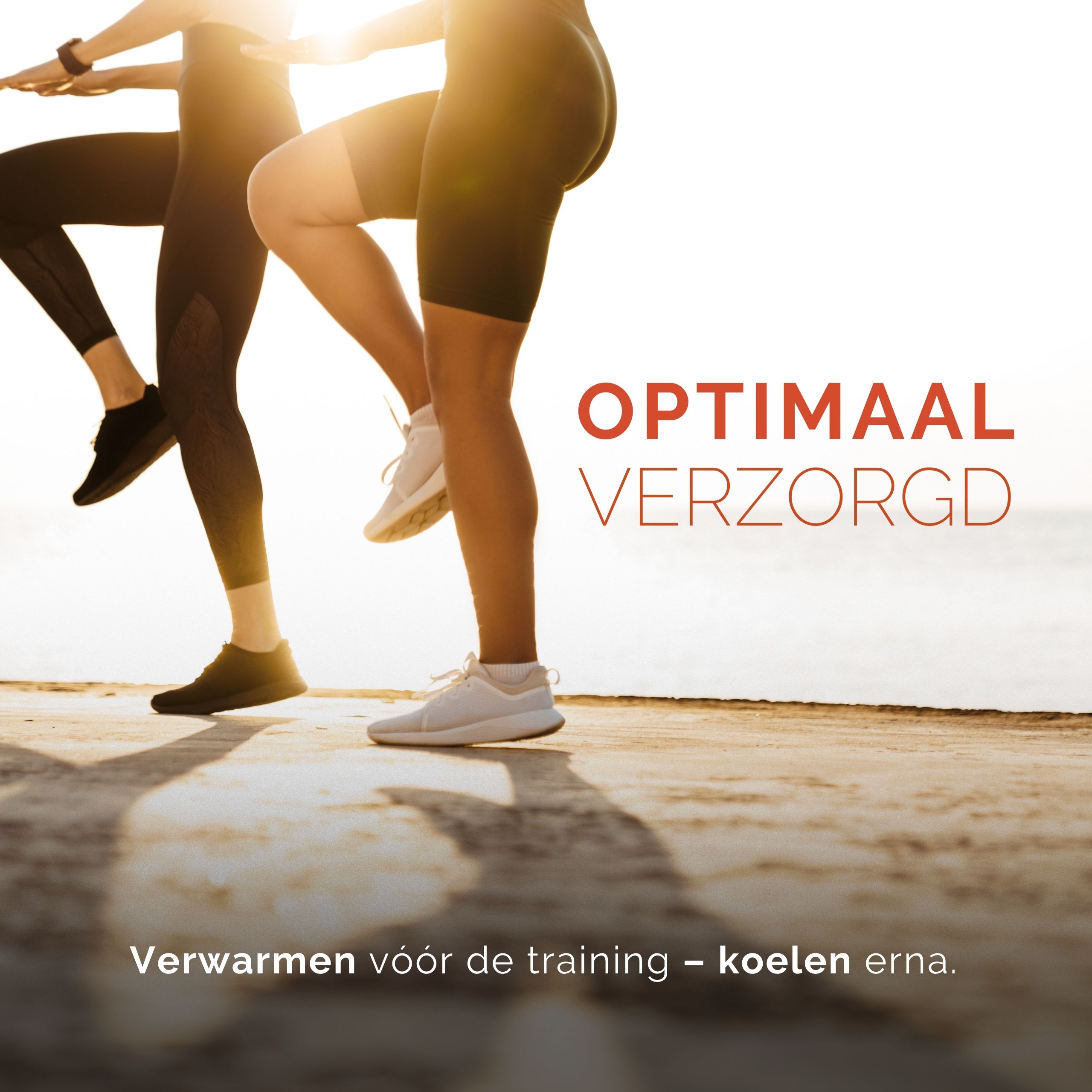 Twee personen aan het trainen. Tekst: Optimaal verzorgd. Tekst: Verwarmen vóór de training – koelen erna.