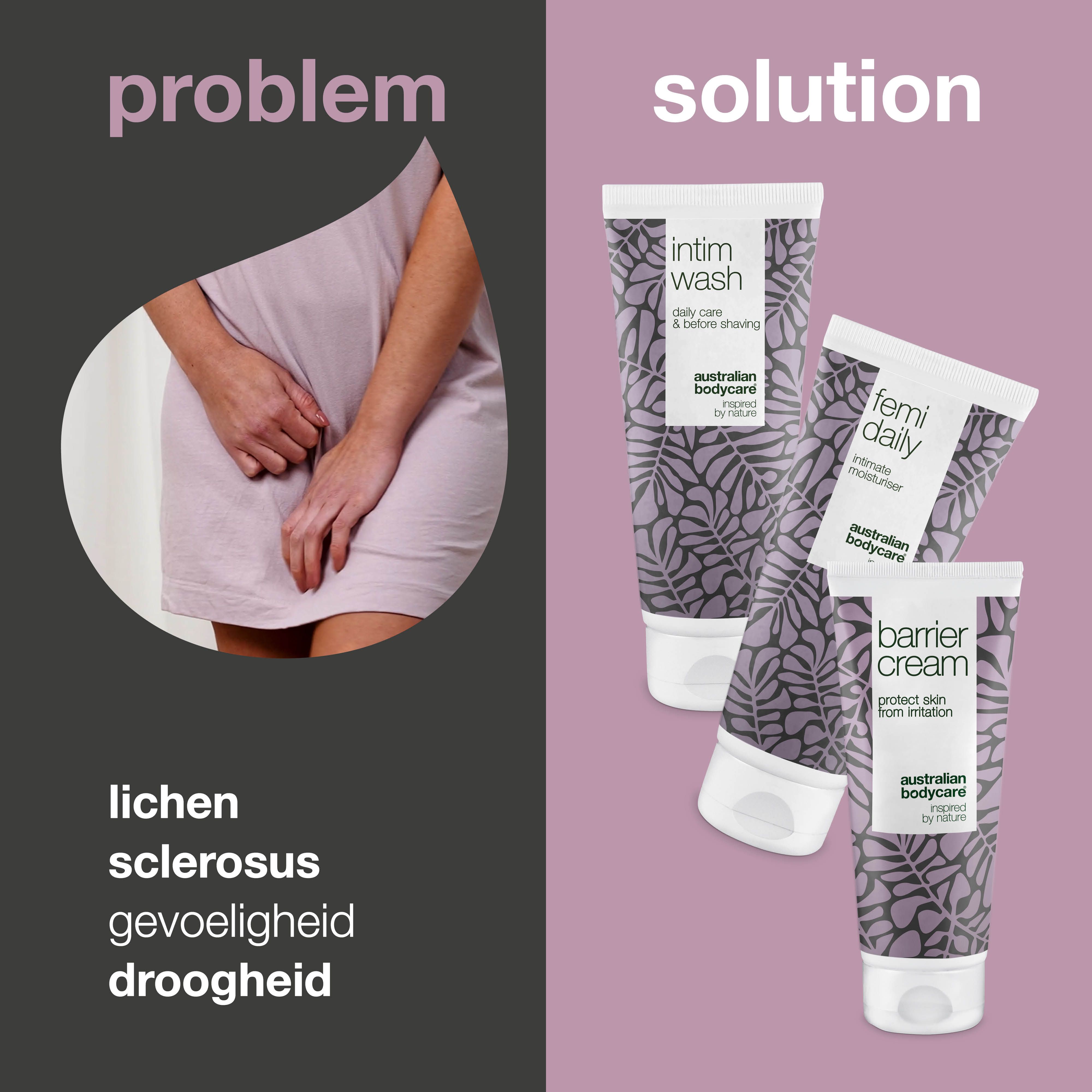 Probleem: vrouw houdt intieme zone vast. Oplossing: drie tubes: Intim Wash, Femi Daily, Barrier Cream. Tekst: Gevoeligheid.