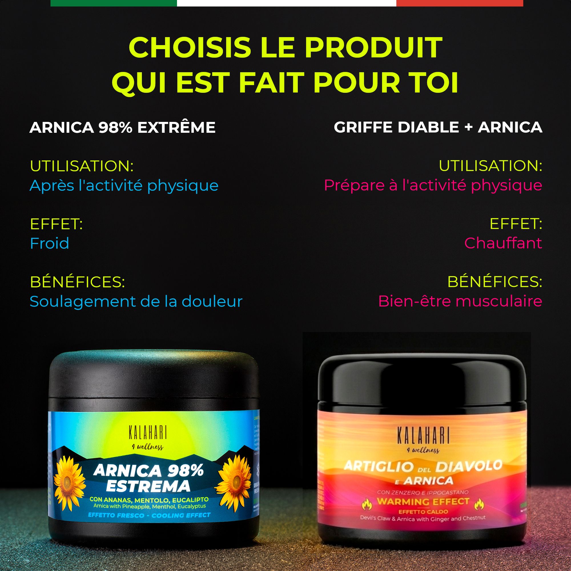 Deux pots : Arnica 98% Extrema (frais) et Griffe du diable + Arnica (chauffant).