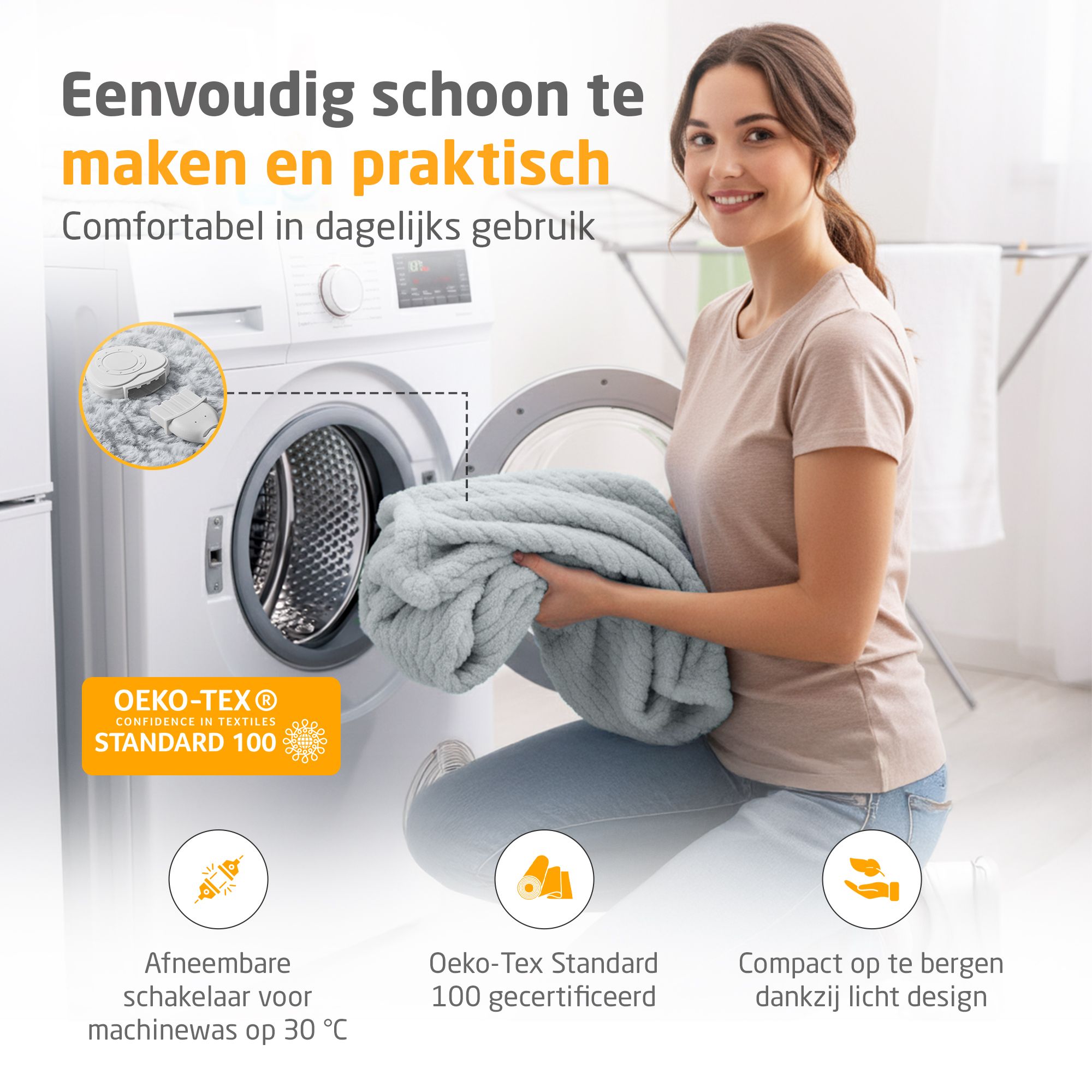 Vrouw legt verwarmde deken in wasmachine. Oeko-Tex Standard 100. Afneembare bediening. Wasbaar op 30°C. Compact op te bergen.
