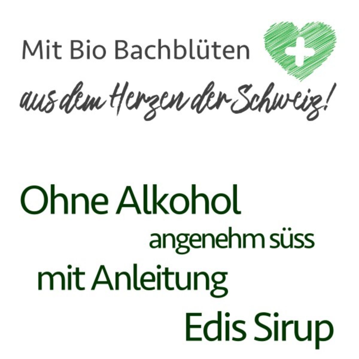 Tekst op witte achtergrond: Met bio Bachbloesems, uit het hart van Zwitserland! Zonder alcohol, aangenaam zoet, met handleiding, Edis Siroop.
