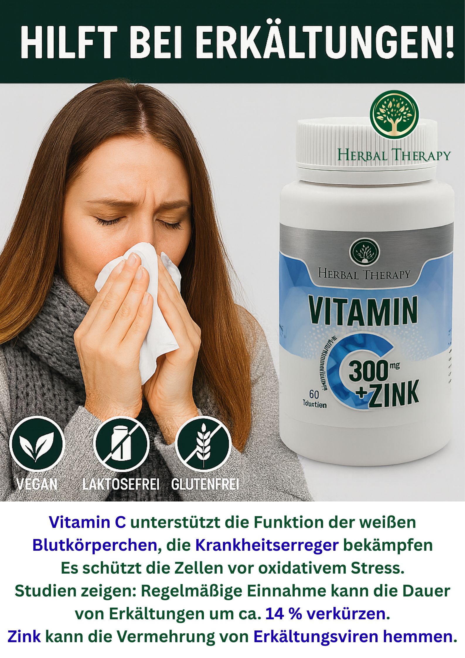 Femme avec mouchoir. À droite : flacon blanc avec "Herbal Therapy", "Vitamin C 300 mg + Zinc". Vegan, sans lactose, sans gluten.