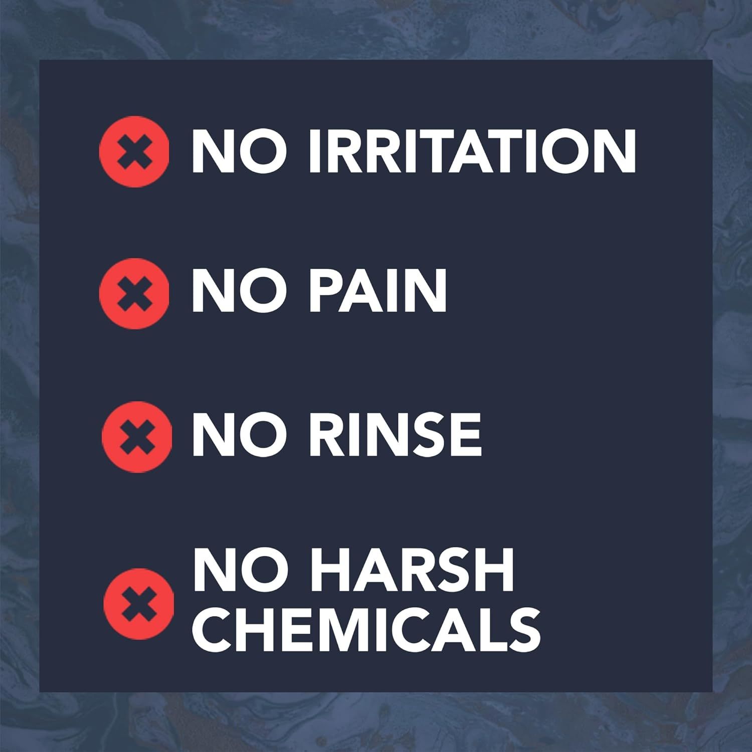 Tekst op blauwe achtergrond: Geen irritatie, geen pijn, niet afspoelen, geen agressieve chemicaliën.