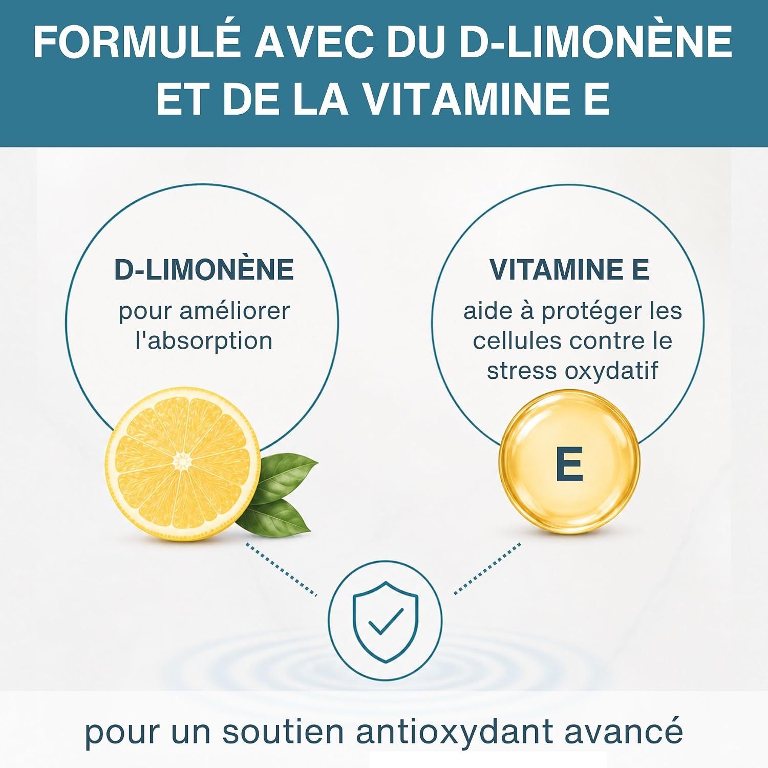 Formulé avec du D-Limonène pour l'absorption et de la Vitamine E pour la protection cellulaire.