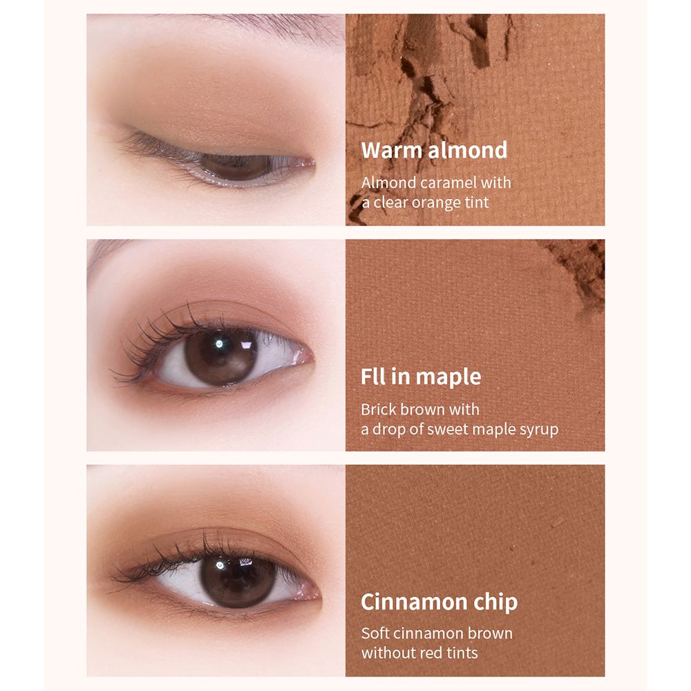 Trois exemples de maquillage des yeux avec des noms de couleurs : Warm Almond, Fill in Maple, Cinnamon Chip. Textures et teintes.
