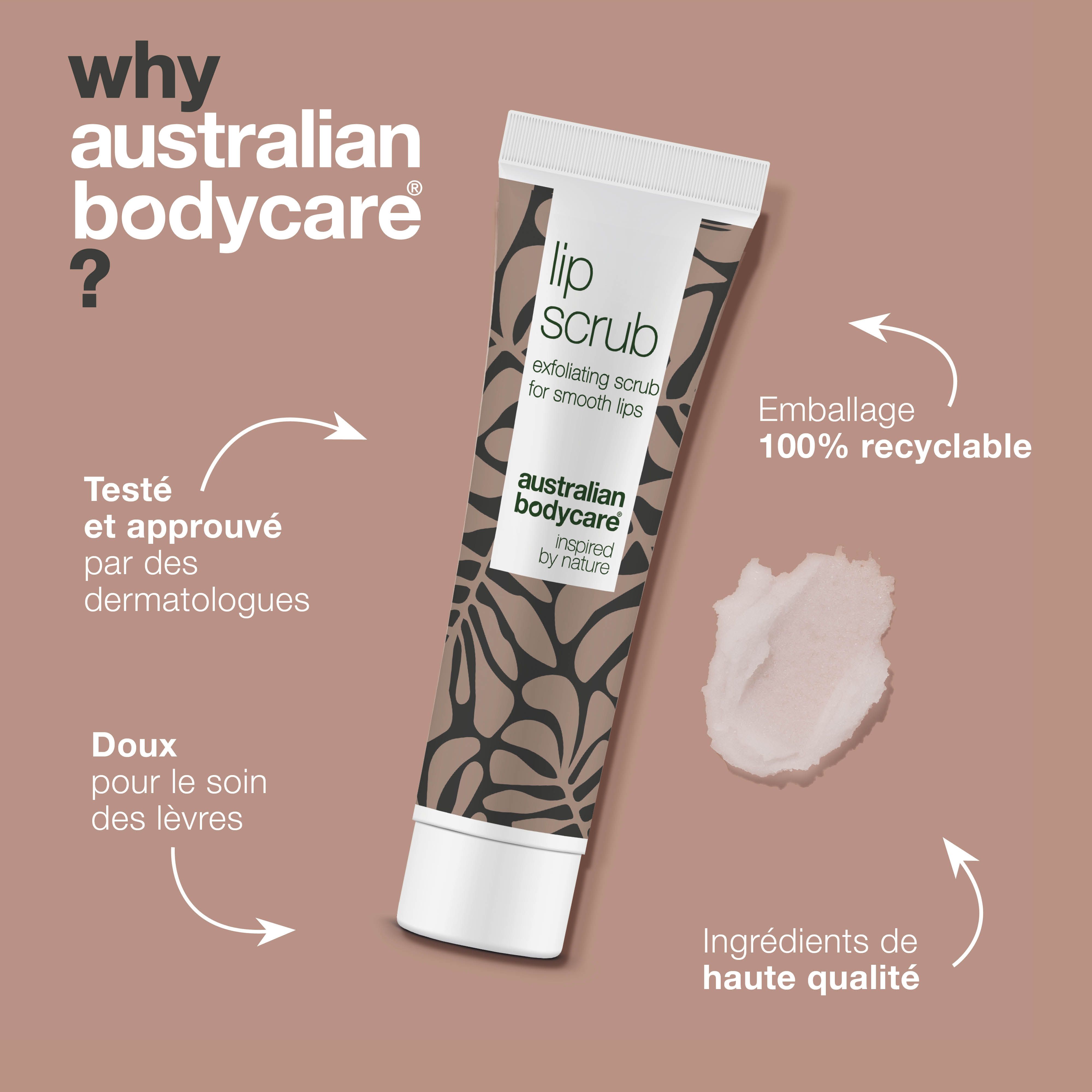Tube de gommage pour les lèvres, motif marron, bouchon blanc. Texte : Australian Bodycare, Lip Scrub, 100% recyclable.