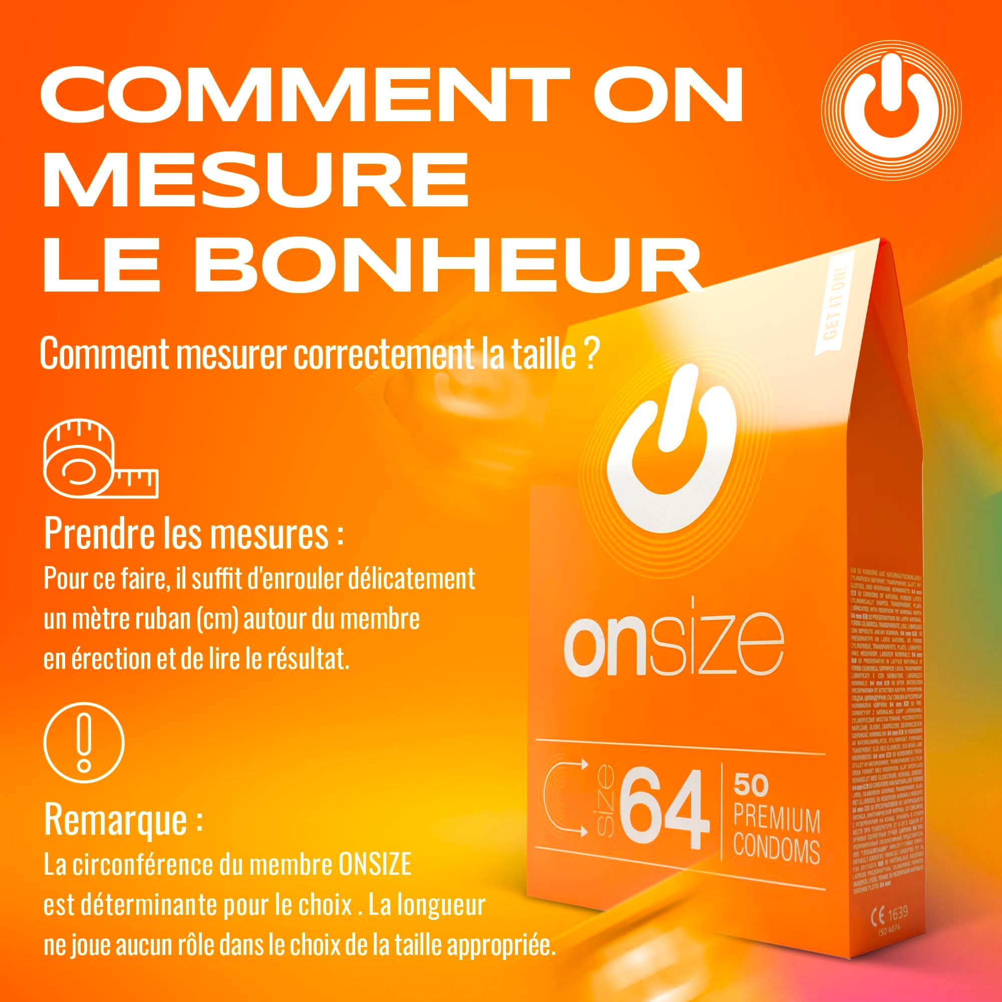 Instructions pour mesurer la circonférence du pénis pour préservatifs ONsize. Texte: Comment mesurer le bonheur?