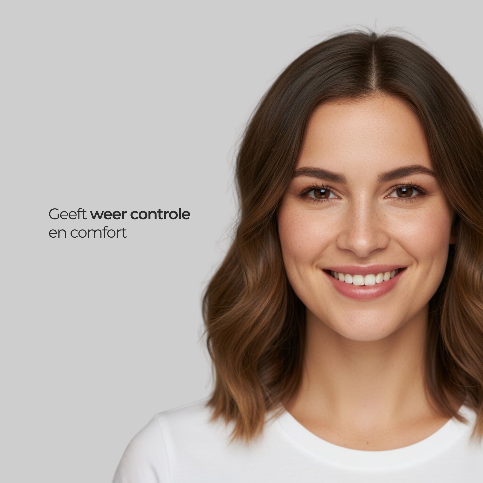 Portret van een lachende vrouw met bruin haar. Tekst: Geeft weer controle en comfort.