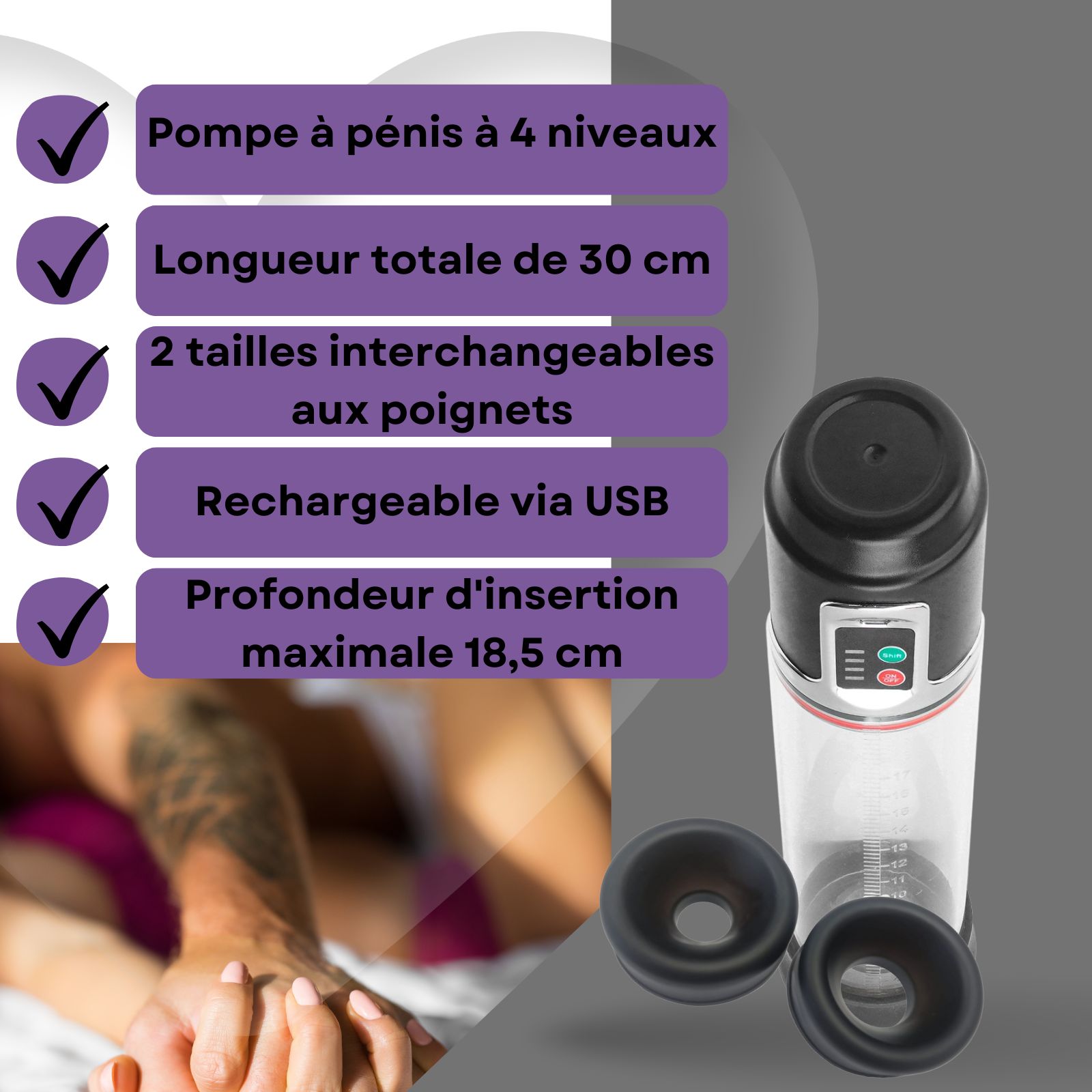 Pompe à pénis à 4 niveaux. Longueur totale 30 cm. 2 tailles interchangeables. Rechargeable via USB. Profondeur 18,5 cm.