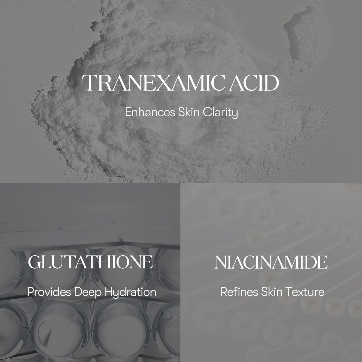 Quatre images d'ingrédients: Acide tranexamique, Glutathion, Niacinamide. Inscriptions: Enhances Skin Clarity, Provides Deep Hydration, Refines Skin Texture.
