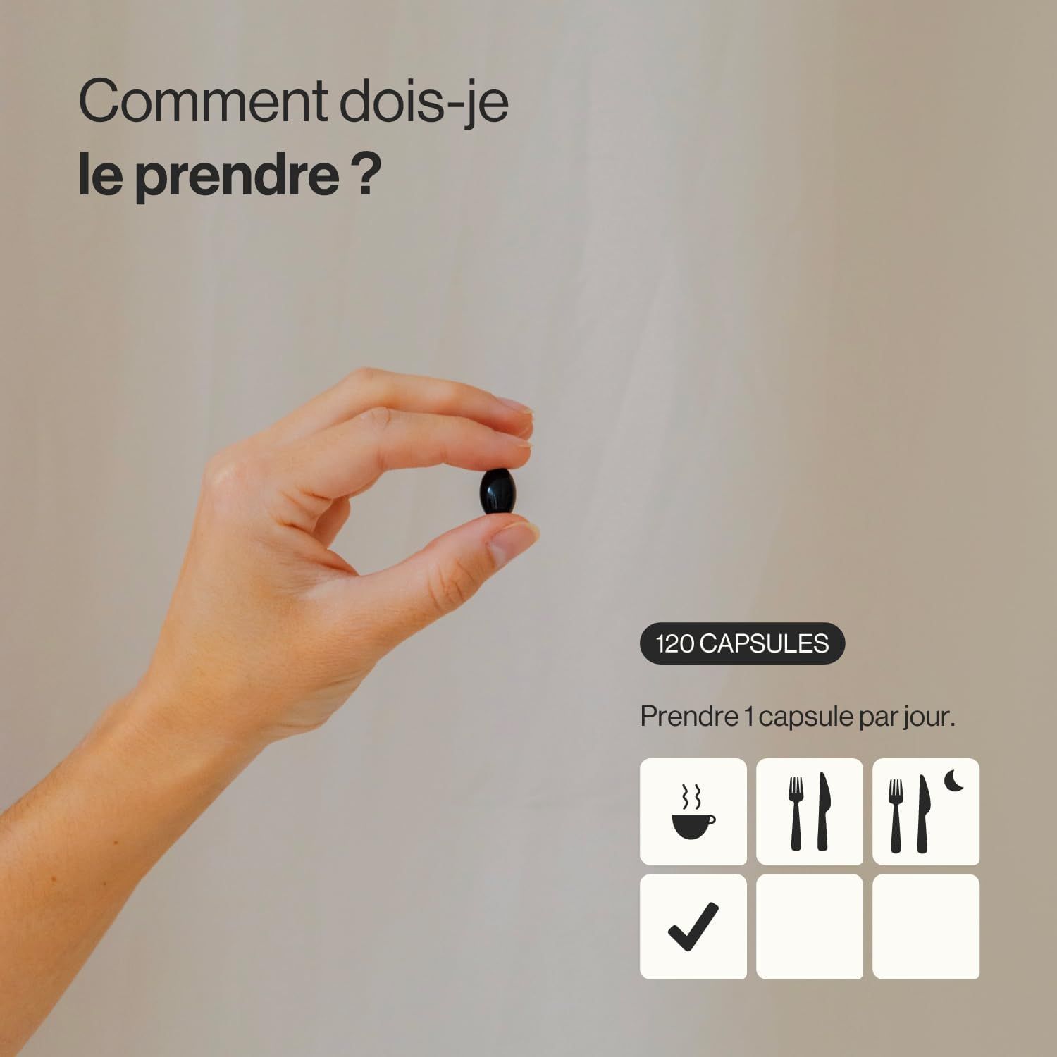 Une main tient une capsule noire. Des instructions de prise et 120 capsules sont affichées.