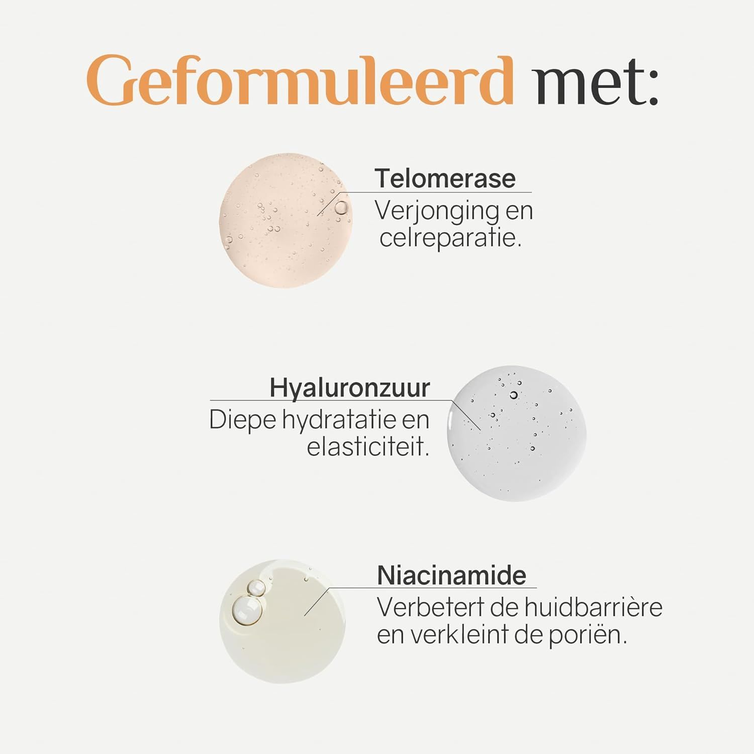 Drie druppels met de ingrediënten Telomerase, Hyaluronzuur en Niacinamide.