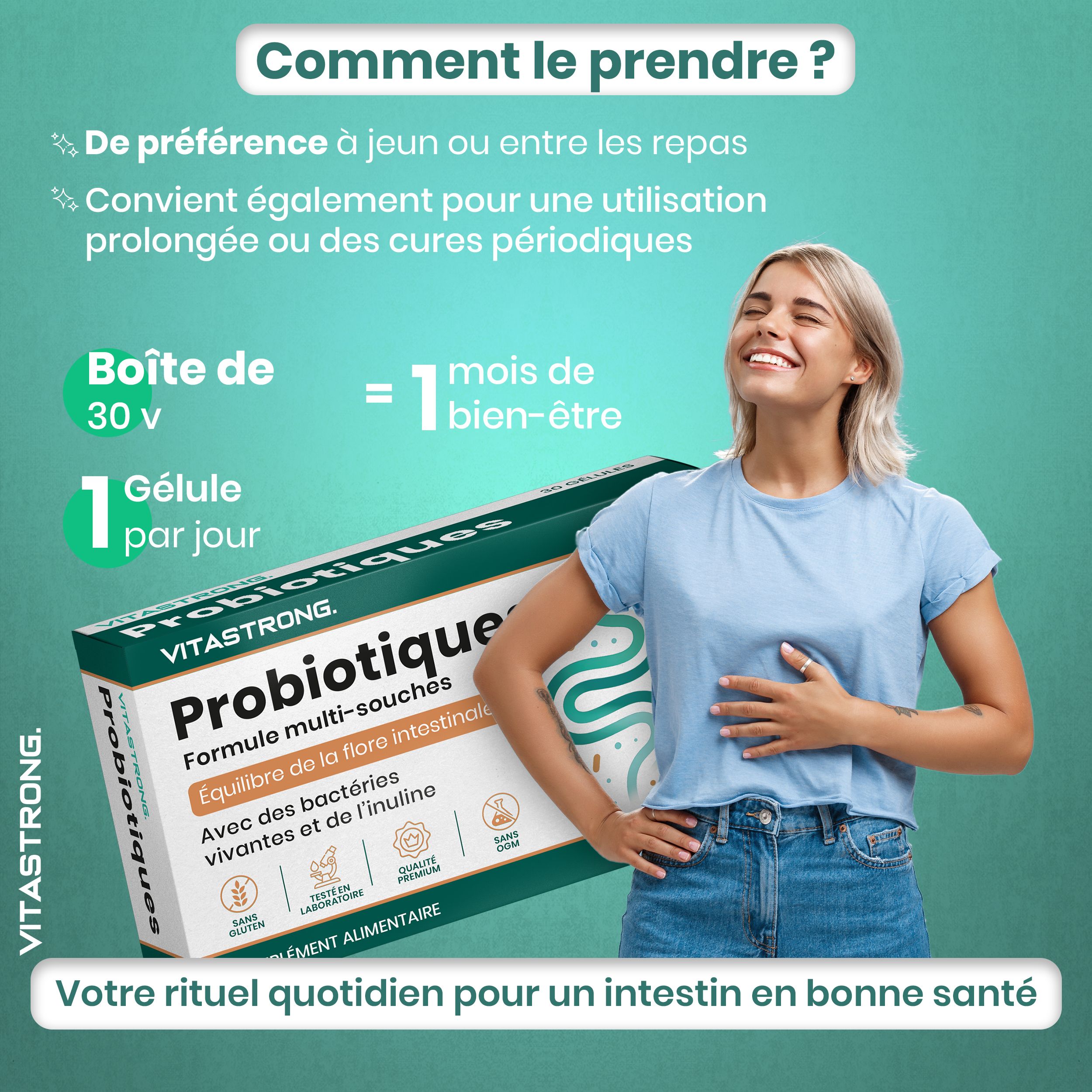 Femme avec boîte. Texte : 1 gélule par jour. 30 gélules. Vitastrong Probiotiques. Pour un intestin sain.