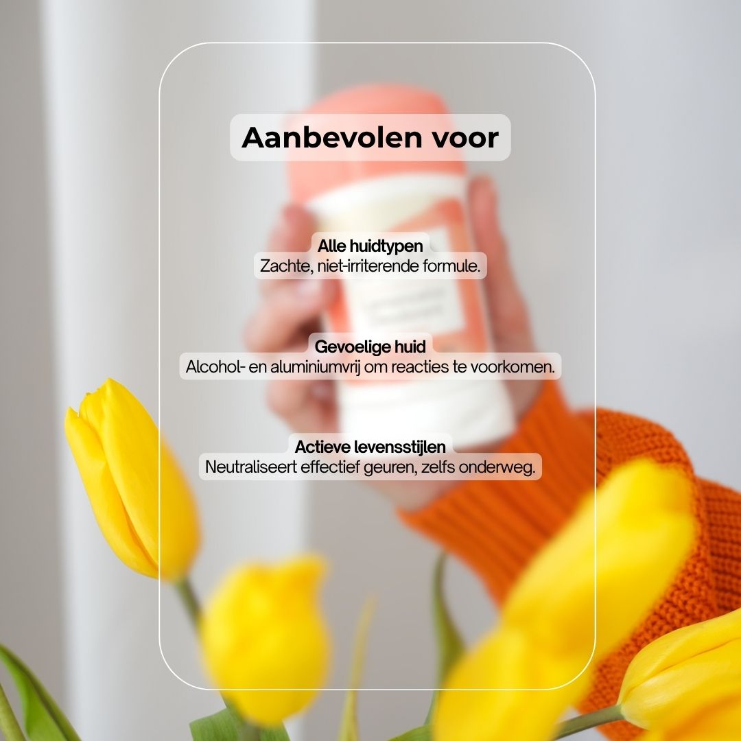 Hand houdt deodorantstick vast. Tekst: Aanbevolen voor: Alle huidtypes, gevoelige huid, actieve levensstijlen. Gele tulpen.