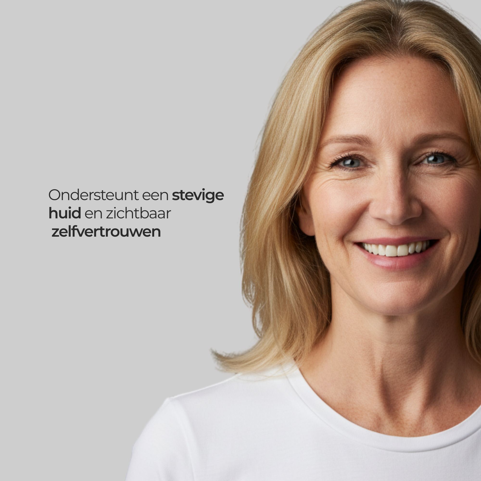 Portret van een lachende vrouw met blond haar. Tekst: Ondersteunt een stevige huid en zichtbaar zelfvertrouwen.