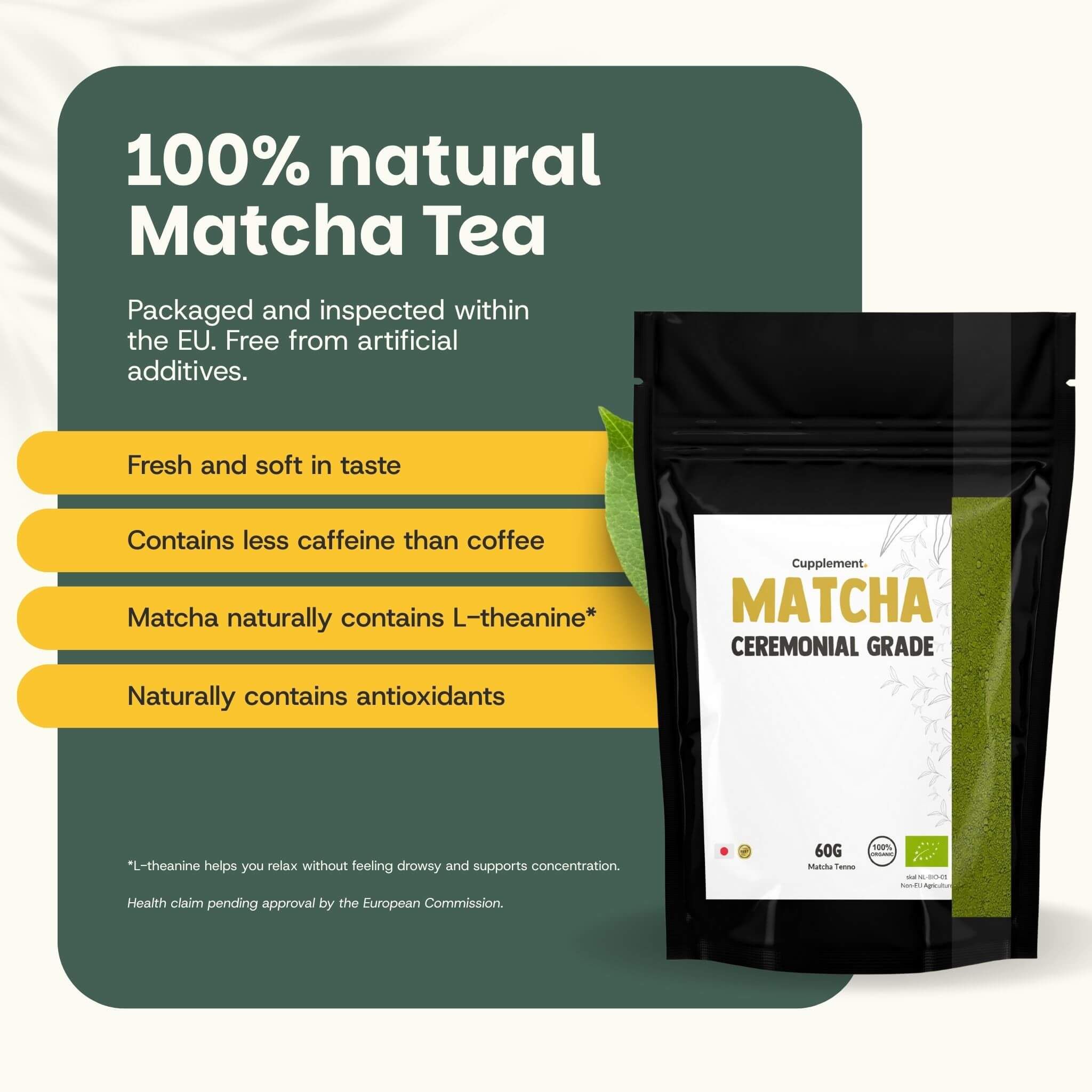 Sachet noir de poudre de matcha. Texte : Matcha Ceremonial Grade, 60g. Autres textes : frais, moins de caféine, L-théanine.