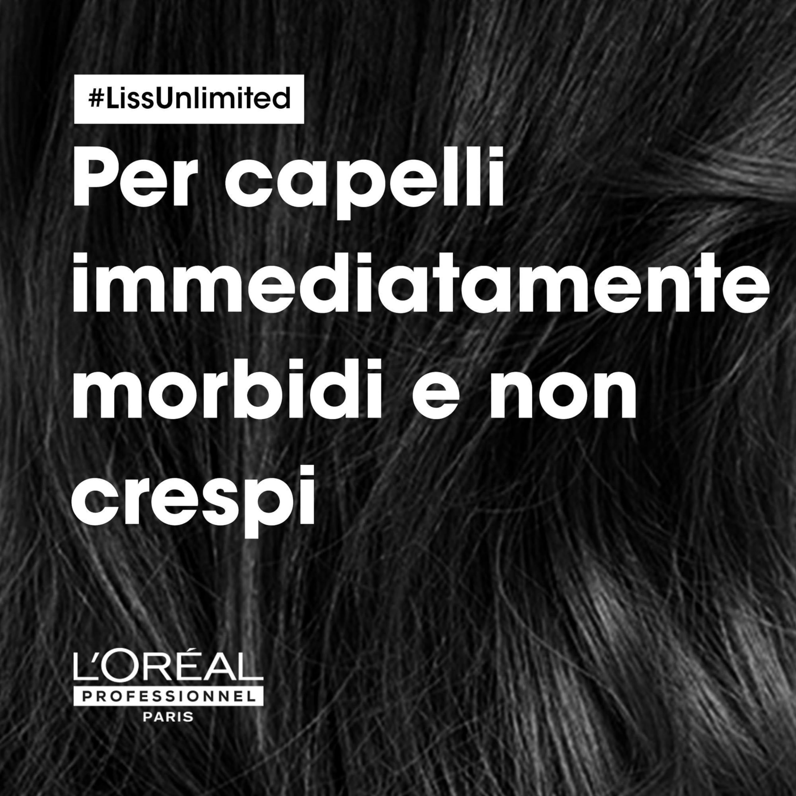 Texte: Per capelli immediatamente morbidi e non crespi. Logo L'Oréal Professionnel Paris.