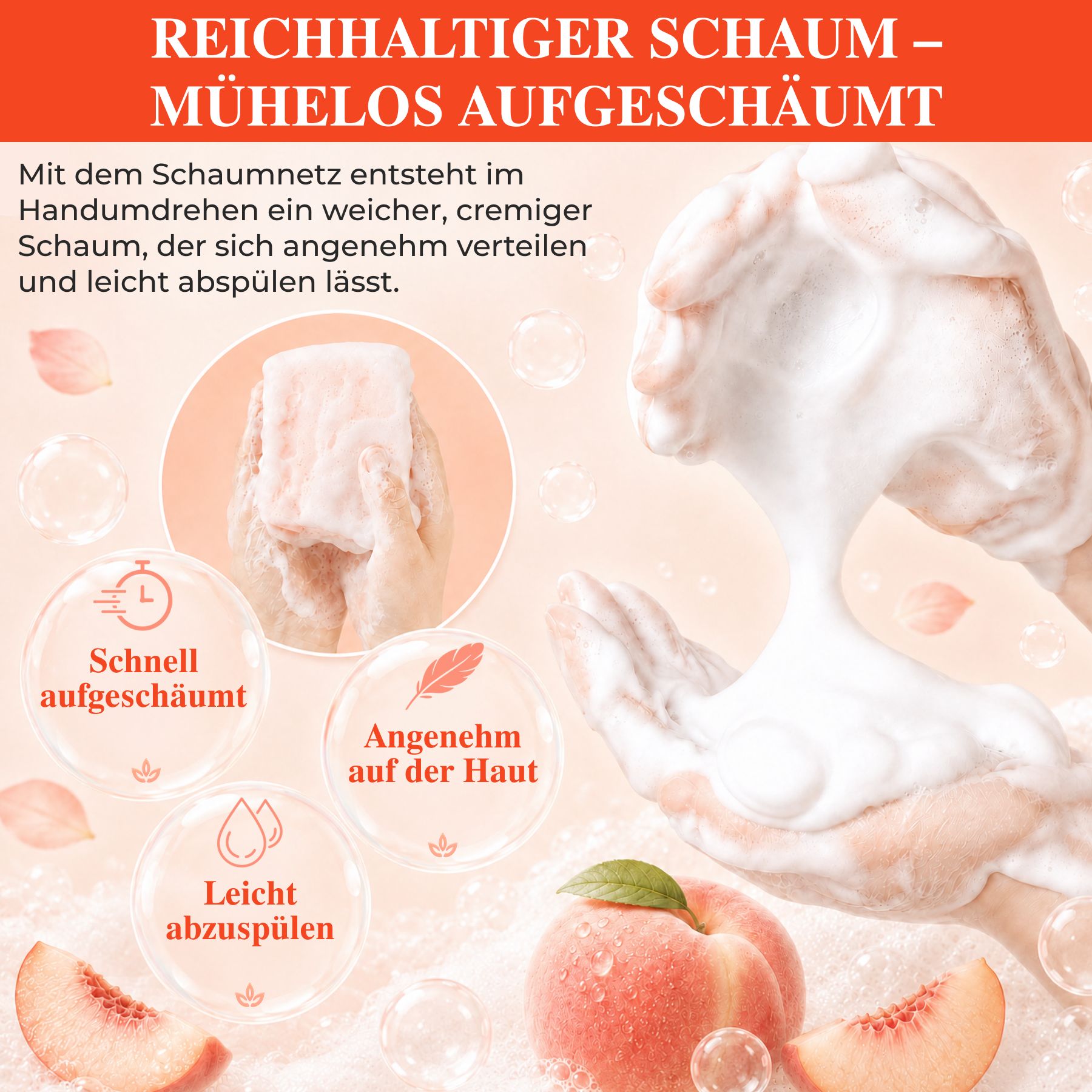 Handen die een product opschuimen met een net, ernaast perziken en schuimbellen.