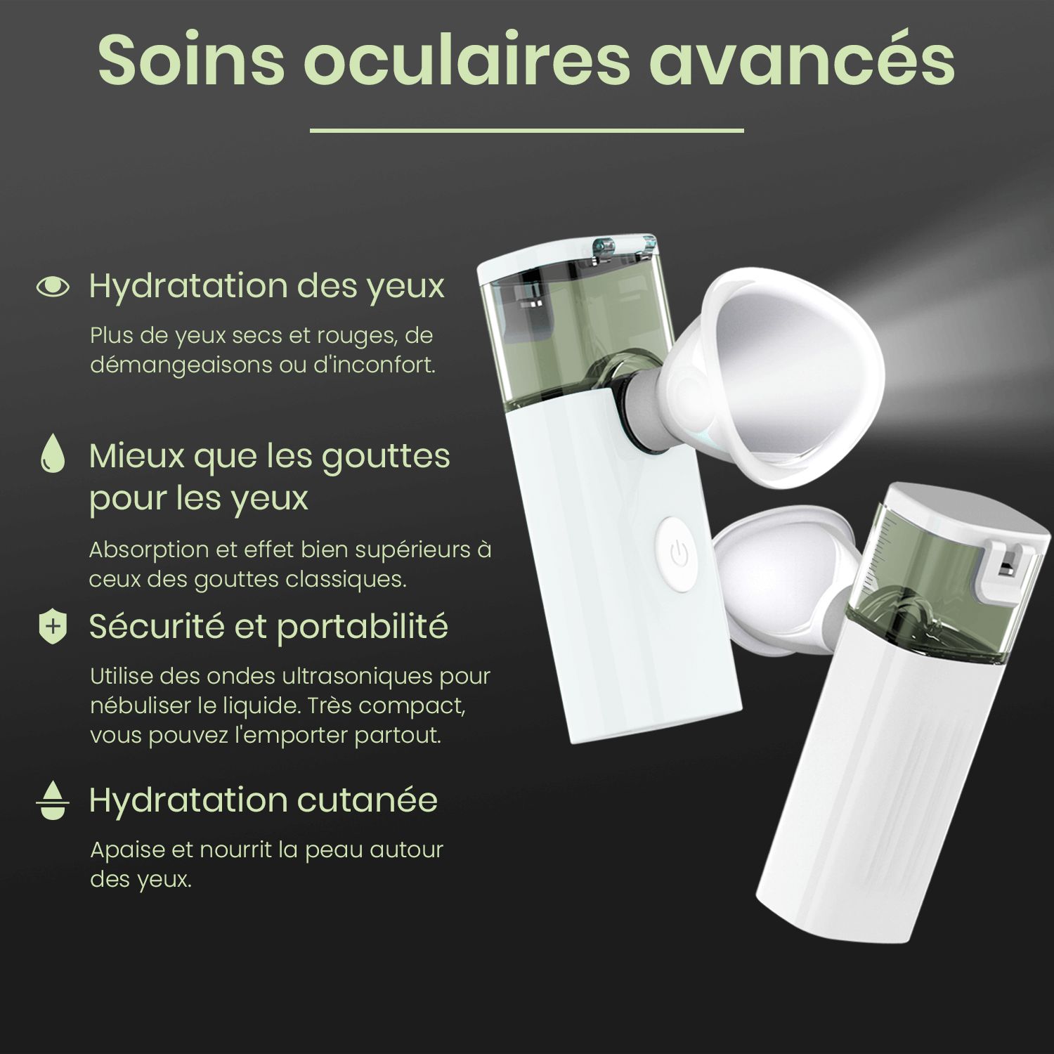Graphique avec texte et deux appareils blancs. Décrit l'hydratation des yeux, les avantages et la portabilité.