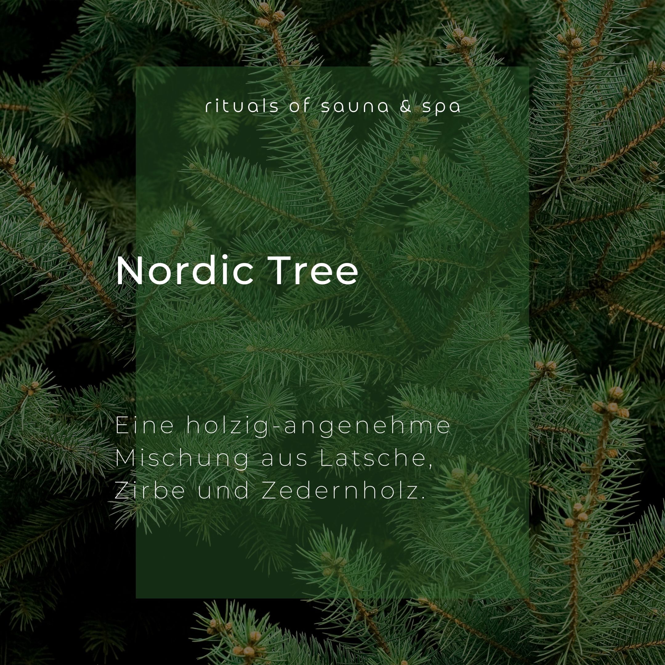 Groene achtergrond met tekst: Nordic Tree. Een houtachtige, aangename mix van bergden, arve en cederhout. Rituals of sauna & spa.